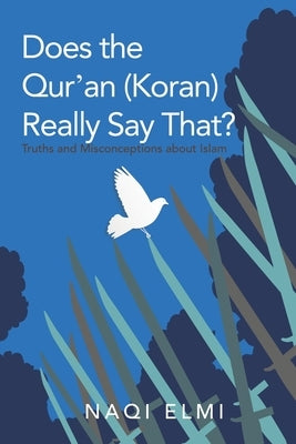 Does the Qur'an (Koran) Really Say That?: Truths and Misconceptions About Islam Paperback Archway Publishing