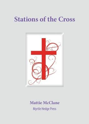 Stations of the Cross Paperback Myrtle Hedge Press