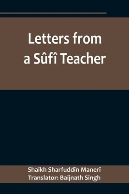 Letters from a Sûfî Teacher Paperback Alpha Edition