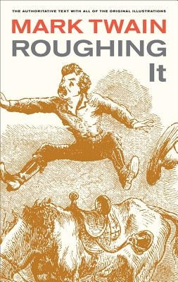 Roughing It, 8 Paperback University of California Press