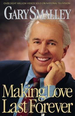 Making Love Last Forever Paperback Thomas Nelson
