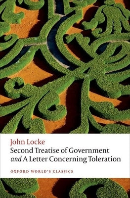 Second Treatise of Government and a Letter Concerning Toleration Paperback Oxford University Press, USA