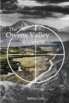The Owens Valley Incident Paperback Lulu.com