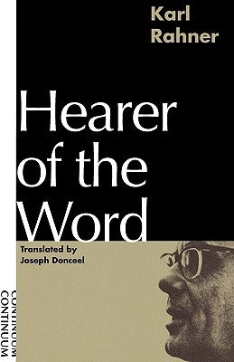 Hearer of the Word: Laying the Foundation for a Philosophy of Religion Paperback Continnuum-3PL