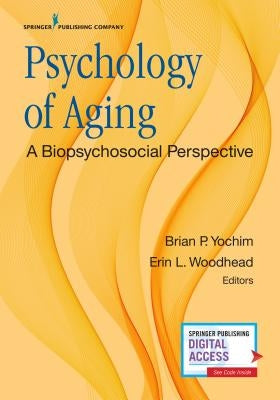 Psychology of Aging: A Biopsychosocial Perspective Paperback Springer Publishing Company