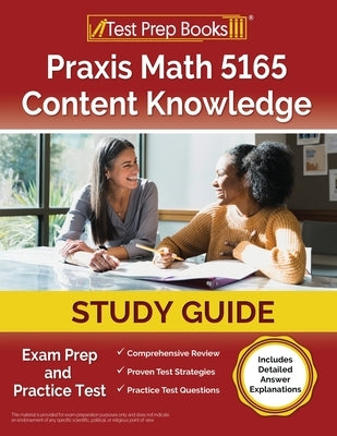 Praxis Math 5165 Content Knowledge Study Guide paperback by Test Prep Books with practice questions and detailed answer explanations.