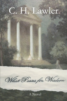 What Passes for Wisdom Paperback Createspace Independent Publishing Platform