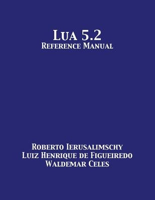 Lua 5.2 Reference Manual Paperback 12th Media Services