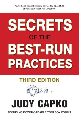 Secrets of the Best-Run Practices, 3rd Edition by Capko, Judy