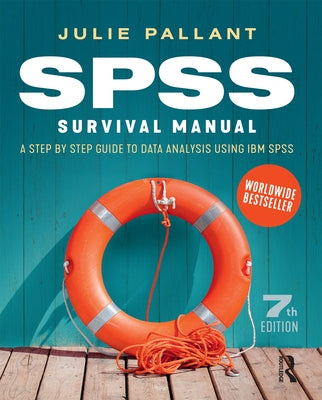 SPSS Survival Manual: A Step by Step Guide to Data Analysis Using IBM SPSS Paperback Routledge