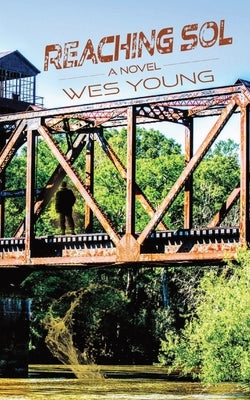 Reaching Sol Paperback Wes Young Writer