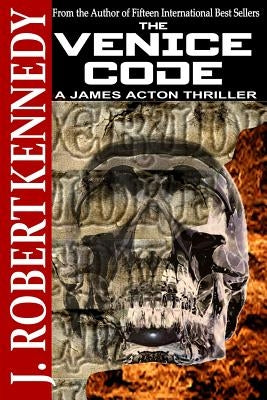 The Venice Code: A James Acton Thriller Book #8 Paperback Createspace Independent Publishing Platform
