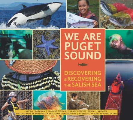Cover of "We Are Puget Sound: Discovering and Recovering the Salish Sea" book by Mountaineers Books, featuring an illustrative design.