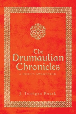 The Drumaulian Chronicles: A Hero's Awakening Paperback Newman Springs