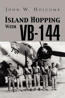 Island Hopping with VB-144 Paperback Xlibris