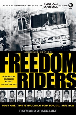 Freedom Riders: 1961 and the Struggle for Racial Justice Oxford University Press, USA