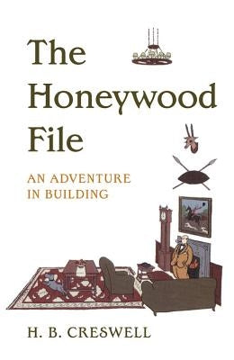 The Honeywood File: An Adventure in Building Paperback Academy Chicago Publishers