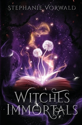Witches & Immortals Paperback Stephanie Vorwald