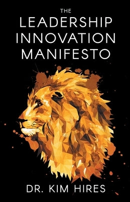 The Leadership Innovation Manifesto Paperback 13th & Joan