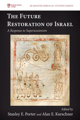 The Future Restoration of Israel: A Response to Supersessionism Paperback Pickwick Publications