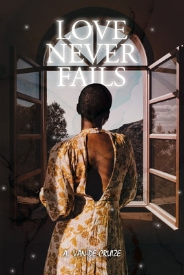 Love Never Fails Paperback Dorrance Publishing Co.