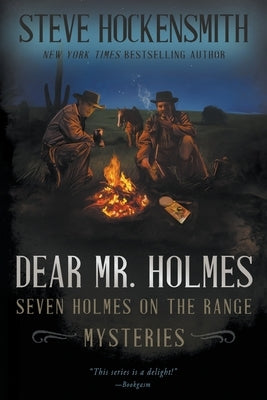 Dear Mr. Holmes: Seven Holmes on the Range Mysteries Paperback Rough Edges Press