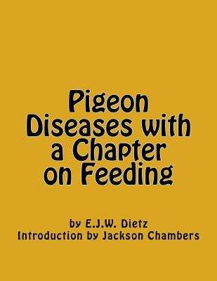 Pigeon Diseases with a Chapter on Feeding Paperback Createspace Independent Publishing Platform
