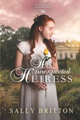 His Unexpected Heiress Paperback Independently Published
