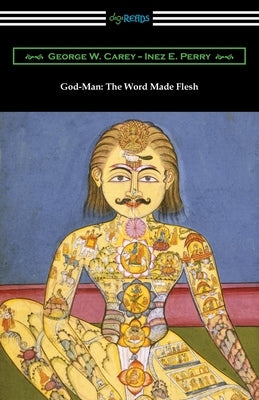 God-Man: The Word Made Flesh Paperback Digireads.com