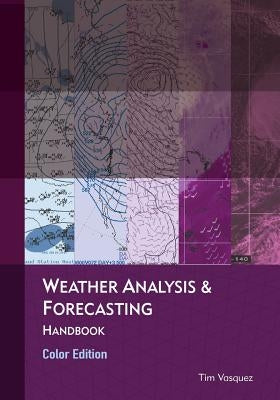Weather Analysis & Forecasting, color edition Paperback Weather Graphics Technologies
