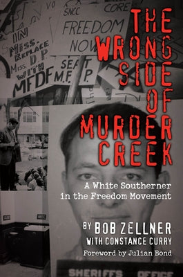 The Wrong Side of Murder Creek: A White Southerner in the Freedom Movement Paperback University of Georgia Press