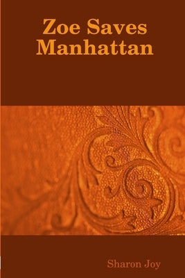 Zoe Saves Manhattan Paperback Lulu.com
