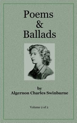 Poems & Ballads of Swinburne V2 Paperback Createspace Independent Publishing Platform
