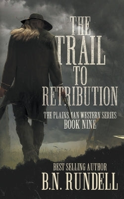 The Trail to Retribution: A Classic Western Series Paperback Wolfpack Publishing LLC