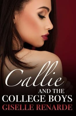 Callie and the College Boys: Older Woman, Younger Men MFM Ménage Erotic Romance Paperback Createspace Independent Publishing Platform