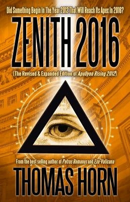 Zenith 2016: Did Something Begin in the Year 2012 That Will Reach Its Apex in 2016? Paperback Defender Publishing