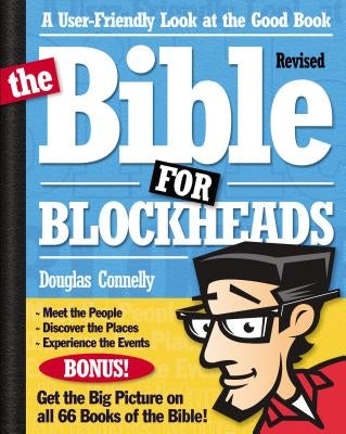 The Bible for Blockheads---Revised Edition: A User-Friendly Look at the Good Book Paperback Thomas Nelson