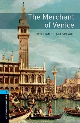 Oxford Bookworms Library: Level 5: The Merchant of Venicevolume 5 Paperback Oxford University Press, USA