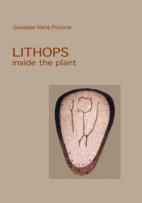 Lithops inside the plant Paperback Lulu.com