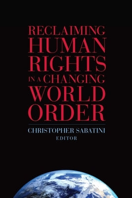 Reclaiming Human Rights in a Changing World Order Paperback Brookings Institution Press