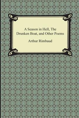 A Season in Hell, the Drunken Boat, and Other Poems Paperback Digireads.com
