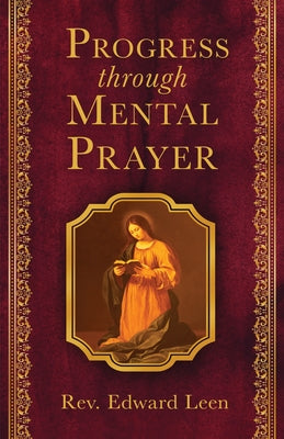 Progress Through Mental Prayer Paperback Sophia Institute Press