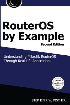 RouterOS by Example, 2nd Edition: B&W: B&W Version Paperback ISP Services, Inc.
