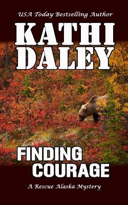 Finding Courage Paperback Createspace Independent Publishing Platform