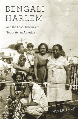 Paperback book titled 'Bengali Harlem and the Lost Histories of South Asian America' published by Harvard University Press.