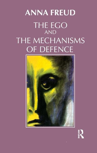 The Ego and the Mechanisms of Defence Paperback Routledge