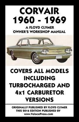 Corvair 1960-1969 Owner's Workshop Manual Paperback Veloce Enterprises, Inc.