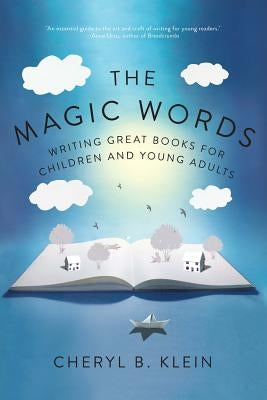 The Magic Words: Writing Great Books for Children and Young Adults Paperback W. W. Norton & Company