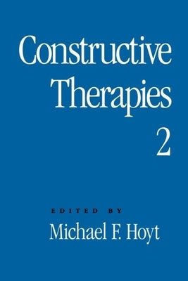 Constructive Therapies V2: Volume 2 Paperback Guilford Publications