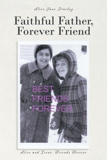 Faithful Father, Forever Friend Paperback Christian Faith